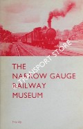 The Narrow Gauge Railway Museum by BOYD, James I.C.